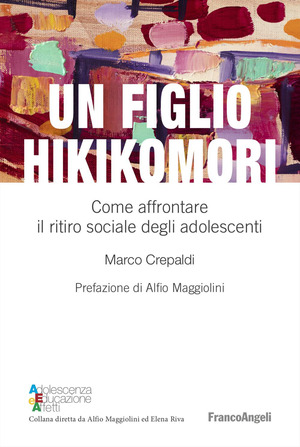 Un figlio hikikomori. Come affrontare il ritiro sociale degli adolescenti