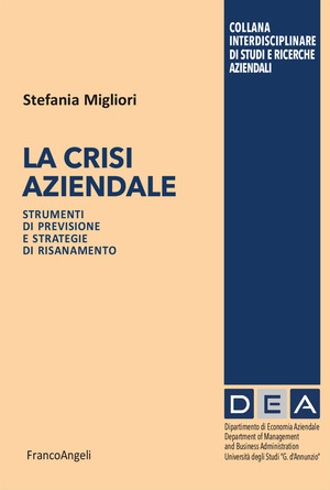 La crisi aziendale. Strumenti di previsione e strategie di risanamento