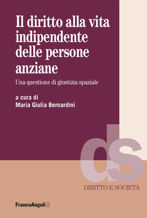 Il diritto alla vita indipendente delle persone anziane. Una questione di giustizia spaziale
