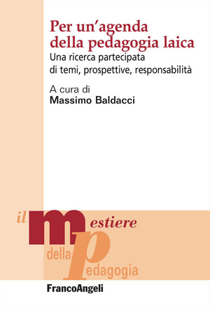 Per un'agenda della pedagogia laica. Una ricerca partecipata di temi, prospettive, responsabilità