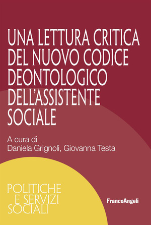Una lettura critica del nuovo Codice Deontologico dell'Assistente Sociale