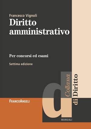 Diritto amministrativo. Per concorsi ed esami