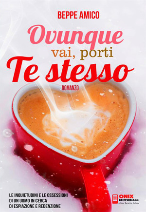 Ovunque vai porti te stesso