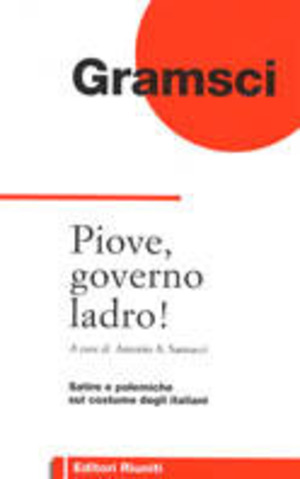 Piove, governo ladro! Satire e polemiche sul costume degli italiani