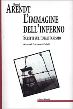 L' immagine dell'inferno. Scritti sul totalitarismo
