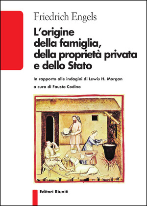 L' origine della famiglia, della proprietà privata e dello Stato