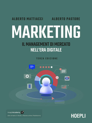 Marketing. Il management di mercato nell'era digitale