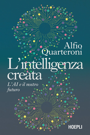 L' intelligenza creata. L'AI e il nostro futuro