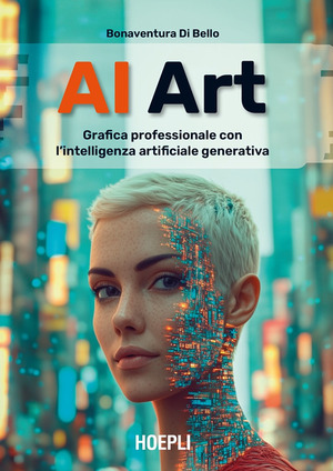 AI Art. Grafica professionale con l'intelligenza artificiale generativa