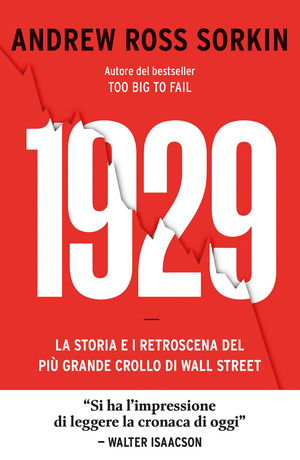 1929. La storia e i retroscena del più grande crollo di Wall Street