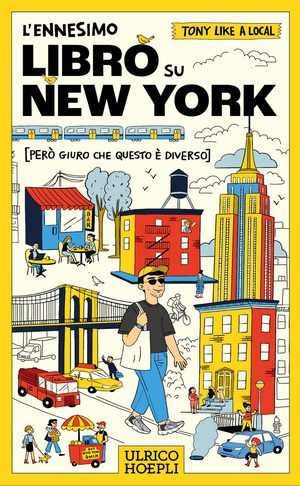 L' ennesimo libro su New York (però giuro che questo è diverso)