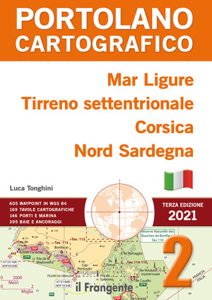 Mar Ligure, Tirreno settentrionale, Corsica, Nord Sardegna. Portolano cartografico. Nuova ediz.
