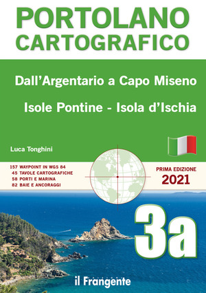 Dall’Argentario a Capo Miseno Isole Pontine-Isola d’Ischia. Portolano cartografico