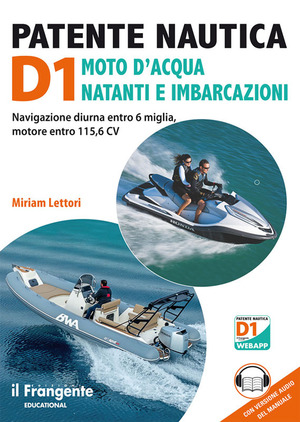 Patente nautica D1 moto d'acqua natanti e imbarcazioni. Navigazione diurna entro 6 miglia, motore entro 115,6 CV. Con espansione online. Con versione audio
