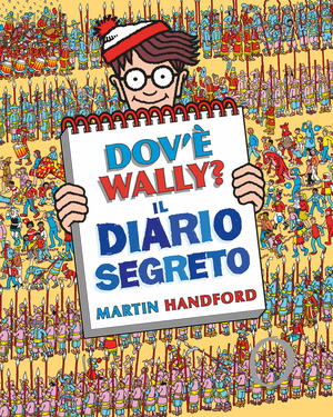 Dov'è Wally? Il diario segreto. Ediz. a colori