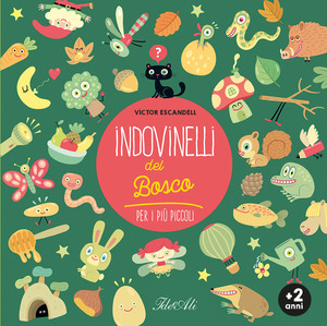 Indovinelli del bosco per i più piccoli. Ediz. a colori