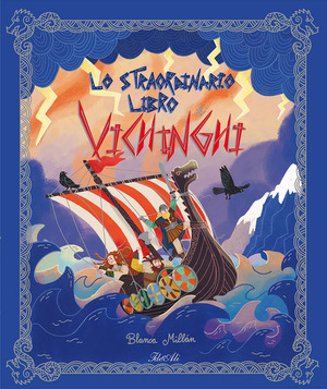 Lo straordinario libro dei vichinghi. Ediz. a colori