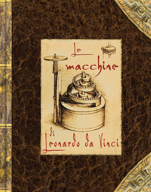 Le macchine di Leonardo da Vinci. Libro pop-up. Ediz. a colori
