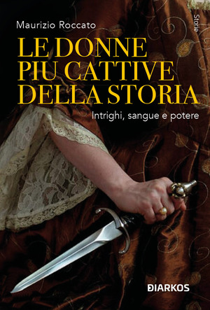 Le donne più cattive della storia