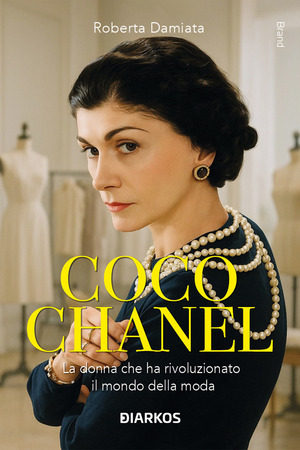 Coco Chanel. La donna che ha rivoluzionato il mondo della moda. Nuova ediz.