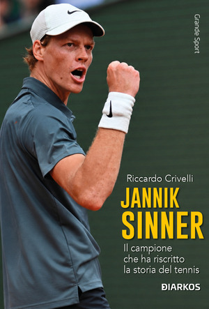 Jannik Sinner. Il campione che ha riscritto la storia del tennis. Nuova ediz.