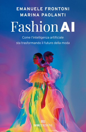 Fashion AI. Come l'intelligenza artificiale sta trasformando il futuro della moda