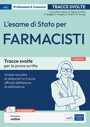 L' esame di Stato per farmacisti. Manuale di preparazione. Basi teoriche delle discipline fondamentali per l'esercizio della professione. Con espansione online