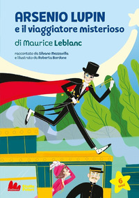 Arsenio Lupin e viaggiatore misterioso di Maurice Leblanc