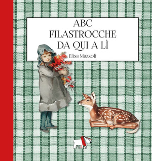 Abc filastrocche da qui a lì. Ediz. illustrata