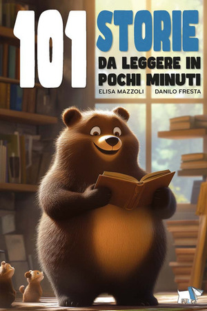 101 storie da leggere in pochi minuti. Ediz. a colori