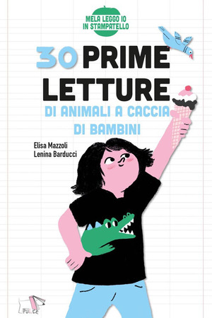30 prime letture di animali a caccia di bambini. Ediz. illustrata