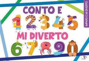 Conto e mi diverto. Ediz. a colori
