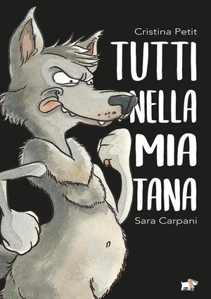 Tutti nella mia tana. Ediz. a colori