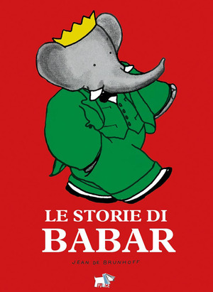 Le storie di Babar. Ediz. a colori