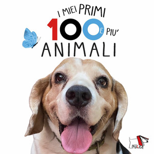 I miei primi cento animali. Ediz. illustrata