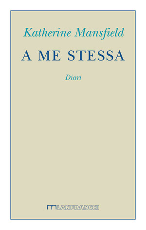 A me stessa. Diari
