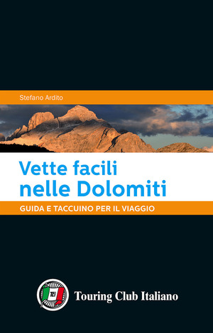 Vette facili nelle Dolomiti. Guida e taccuino per il viaggio
