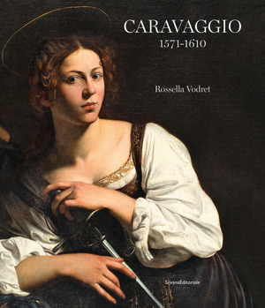 Caravaggio 1571-1610. Ediz. a colori