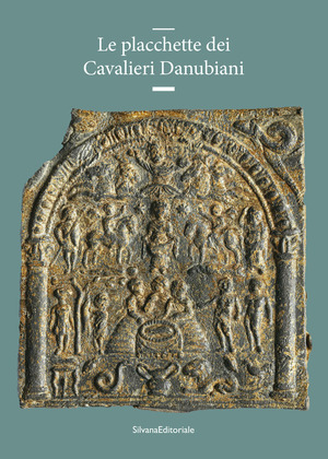 Le placchette dei Cavalieri Danubiani. Ediz. a colori