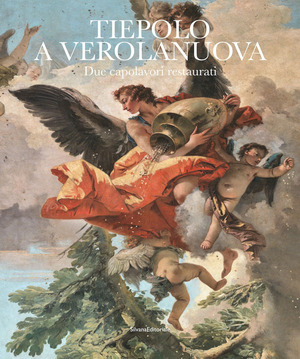 Tiepolo a Verolanuova. Due capolavori restaurati. Ediz. a colori