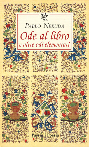 Ode al libro e altre odi elementari. Testo spagnolo a fronte
