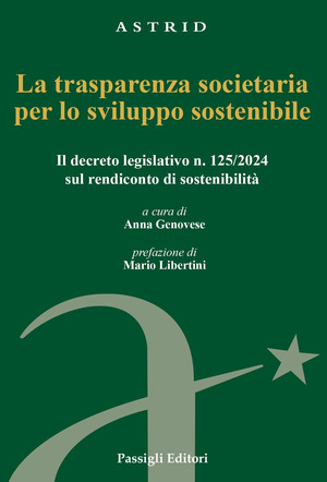 La trasparenza societaria per lo sviluppo sostenibile. Il decreto legislativo n. 125/2024 sul rendiconto di sostenibilità