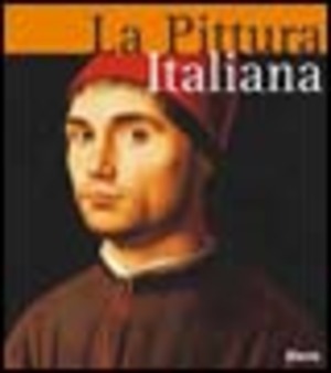 La pittura italiana. Ediz. illustrata