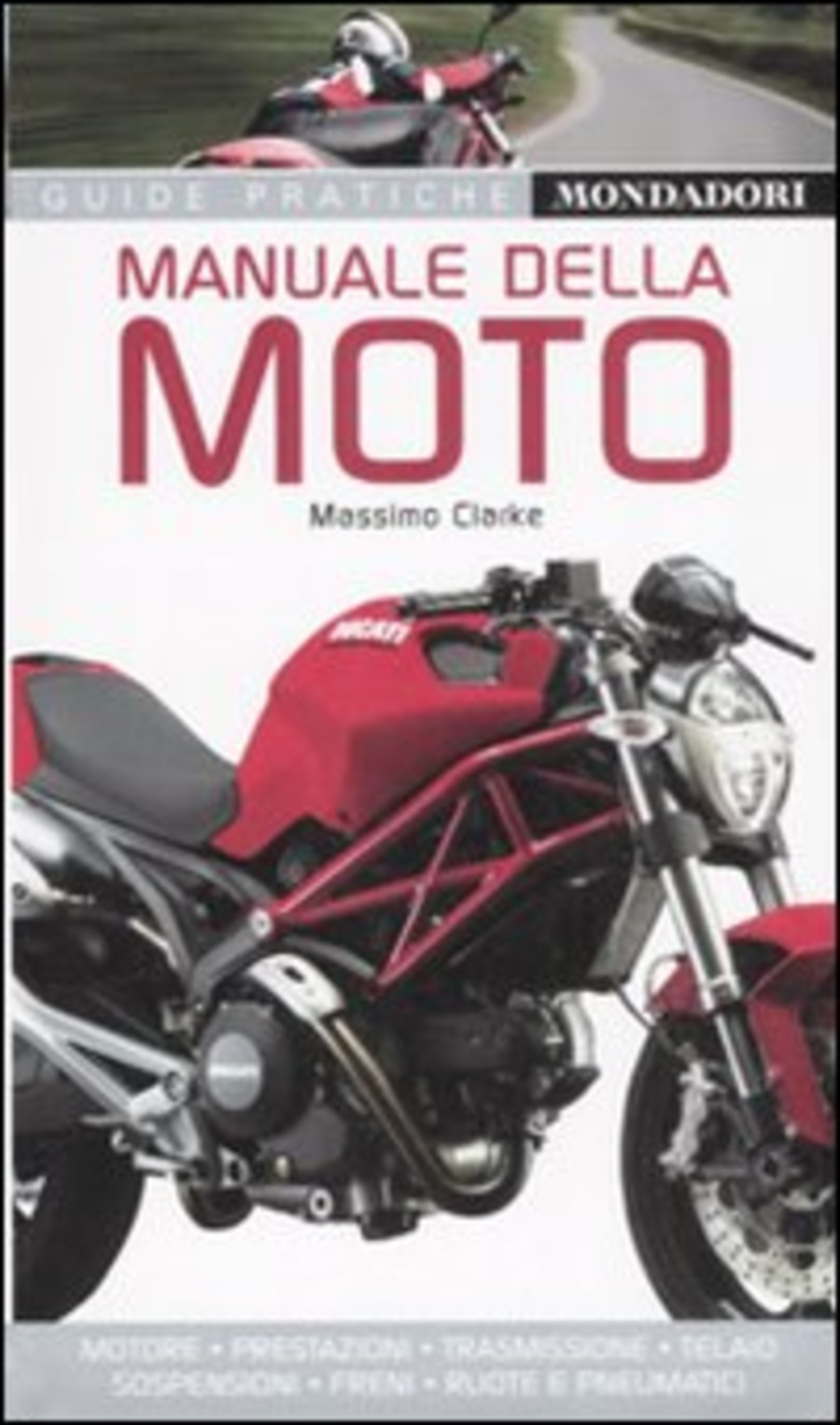 Manuale della moto. Ediz. illustrata