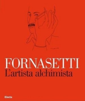 Fornasetti: L'artista alchimista-La bottega fantastica. Ediz. illustrata