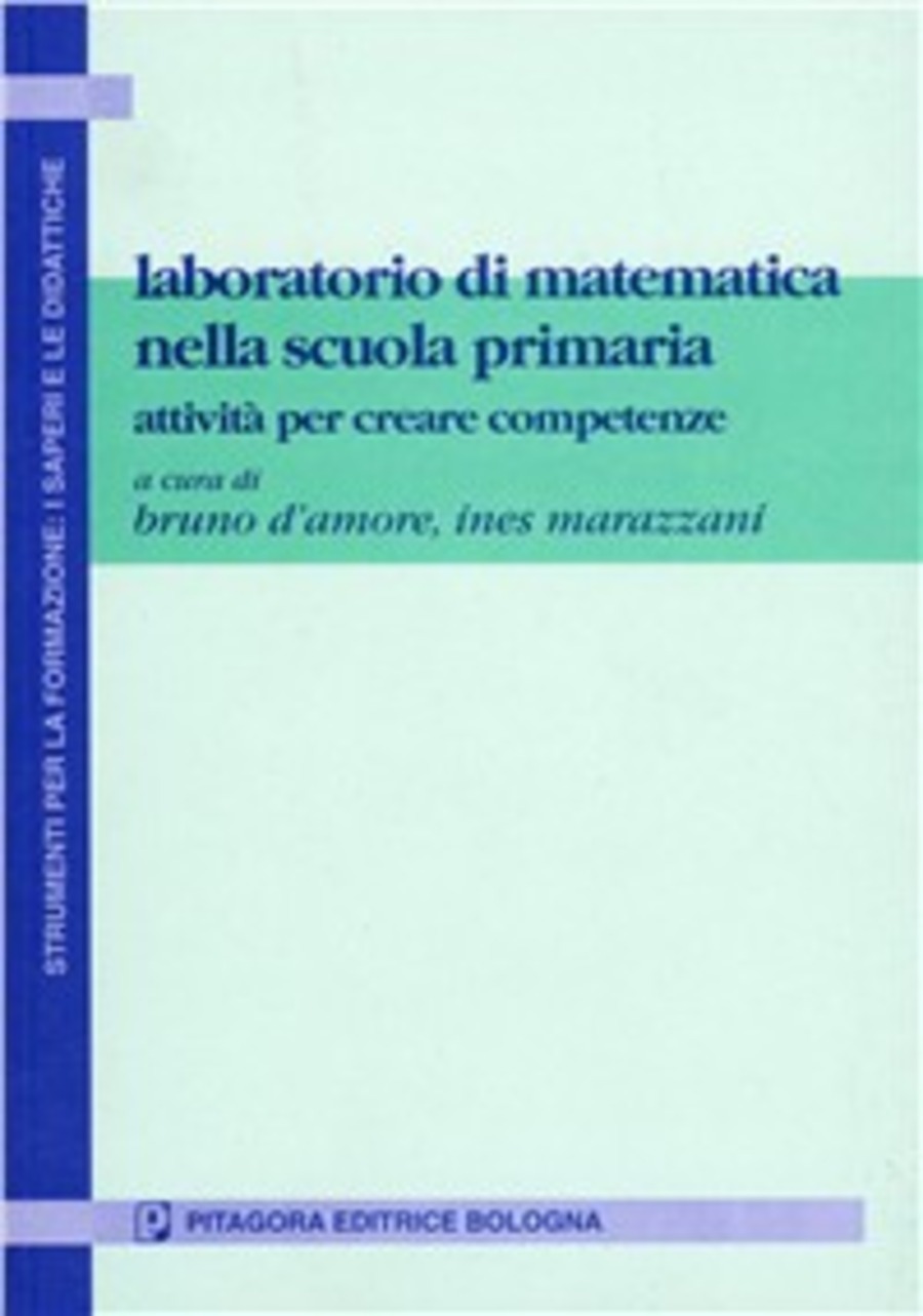 Laboratorio di matematica nella scuola primaria. Attività per creare competenze
