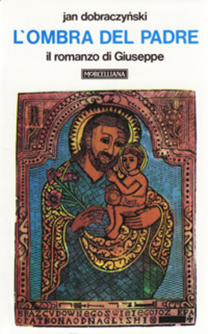 L' ombra del Padre. Il romanzo di Giuseppe