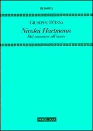 Nicolai Hartmann. Dal conoscere all'essere
