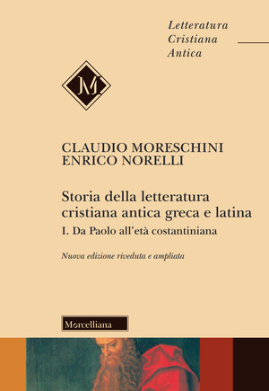 Storia della letteratura cristiana antica greca e latina. Ediz. ampliata