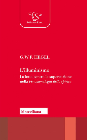 L' Illuminismo. La lotta contro la superstizione nella Fenomenologia dello spirito